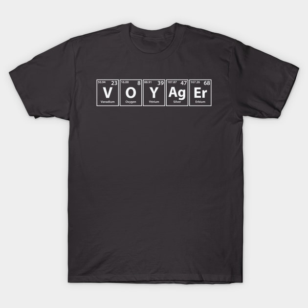 Voyager (V-O-Y-Ag-Er) Periodic Elements Spelling T-Shirt by cerebrands